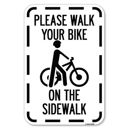 Signmission Pavement Stencil Please Walk Your Bike o Heavy-Gauge Aluminum Sign, 12" x 18", A-1218-23338 A-1218-23338